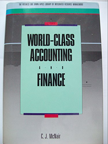 9781556235504: World-Class Accounting and Finance (Business One Irwin/APICS Library of Integrated Resource Management)