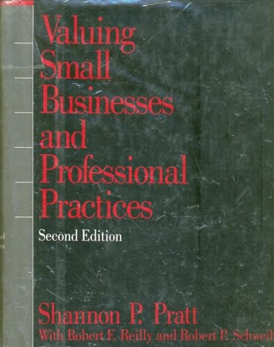 Valuing Small Businesses and Professional Practices (9781556235511) by Shannon P. Pratt