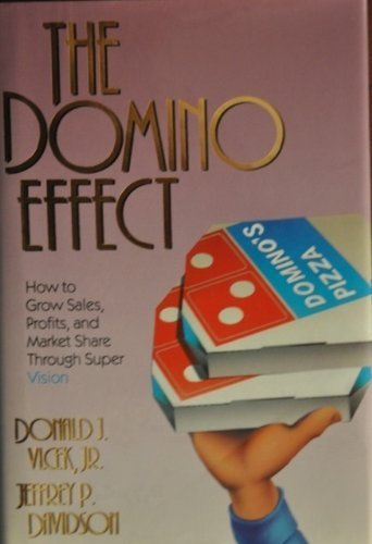 Imagen de archivo de The Domino Effect : How to Grow Sales, Profits & Market Share Through Super Vision a la venta por Top Notch Books