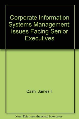 Imagen de archivo de Corporate Information Systems Management: The Issues Facing Senior Executives a la venta por More Than Words