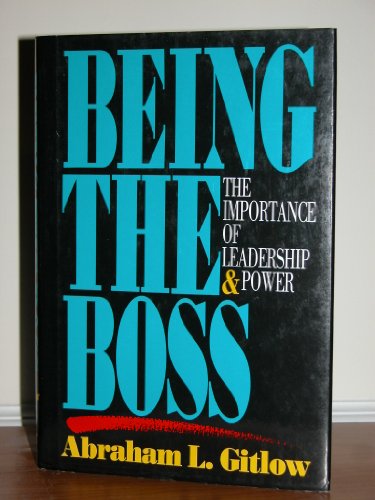 Stock image for Being the Boss : The Importance of Leadership and Power for sale by Better World Books