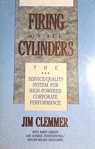 9781556237041: Firing on All Cylinders: The Service/Quality System for High-Powered Corporate Performance