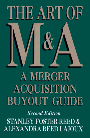 Beispielbild fr The Art of M&A: A Merger Acquisition Buyout Guide zum Verkauf von Powell's Bookstores Chicago, ABAA
