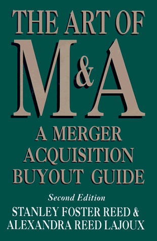 9781556237225: The Art M&A: A Merger Acquisition Buyout Guide