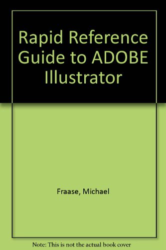 Stock image for Rapid Reference Guide to ADOBE Illustrator (Rapid Reference S.) for sale by Stephen White Books
