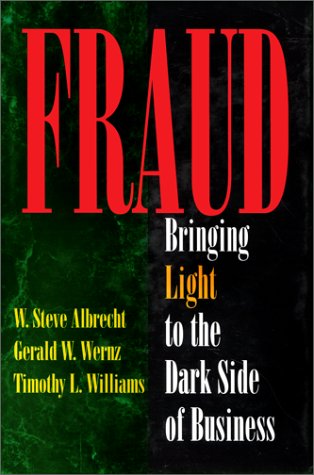 Beispielbild fr Fraud: Bringing Light to the Dark Side of Business zum Verkauf von Wonder Book