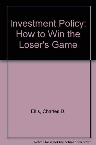 Imagen de archivo de Investment Policy: How to Win the Losers Game a la venta por Red's Corner LLC