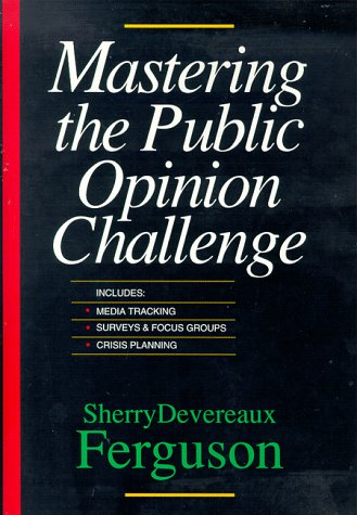 Beispielbild fr Mastering the Public Opinion Challenge zum Verkauf von Better World Books