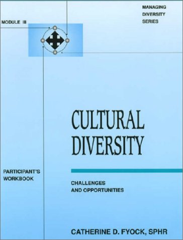 Stock image for Cultural Diversity: Challenges and Opportunities : Participant's Workbook (Managing Diversity, Module III) for sale by Wonder Book