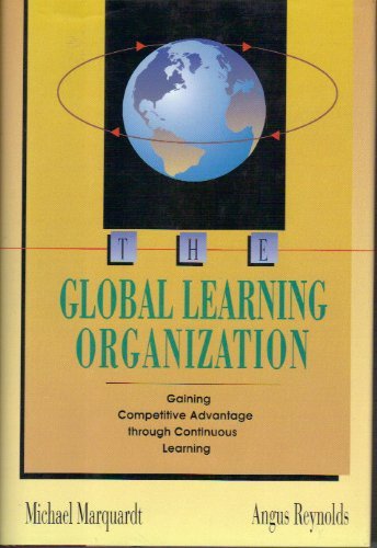 Imagen de archivo de The Global Learning Organization: Gaining Competitive Advantage Through Continuous Learning a la venta por SecondSale