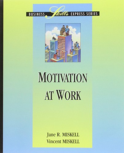 Imagen de archivo de Motivation at Work (Business Skills Express Series) a la venta por The Warm Springs Book Company