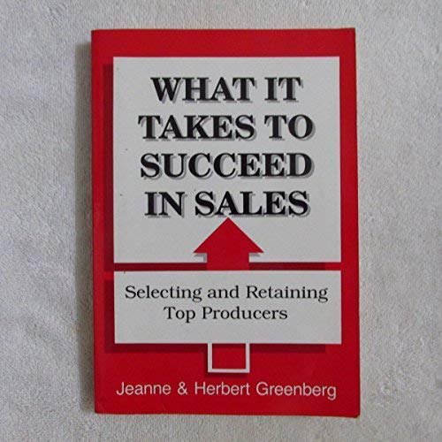 9781556238833: What it Takes to Succeed in Sales: Selecting and Retaining Top Producers