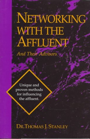 Beispielbild fr Networking with the Affluent and Their Advisors zum Verkauf von Wonder Book