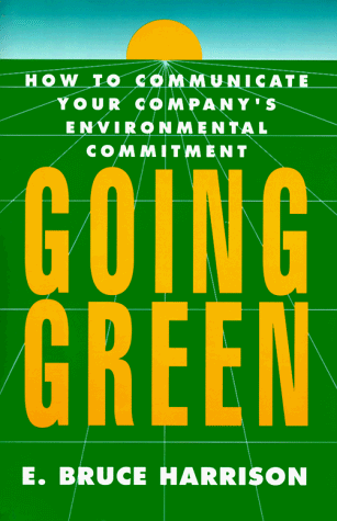 Imagen de archivo de Going Green: How to Communicate Your Company's Environmental Commitment a la venta por UHR Books