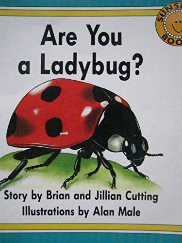 Imagen de archivo de Are You a Ladybug? [Sunshine Books Level One Science] a la venta por Irish Booksellers