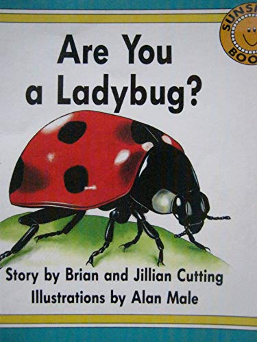 Stock image for Are You a Ladybug? [Sunshine Books Level One Science] for sale by Better World Books