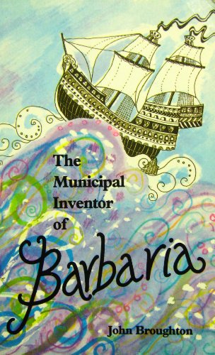 Stock image for The Municipal Inventor of Barbaria for sale by Joy of Books