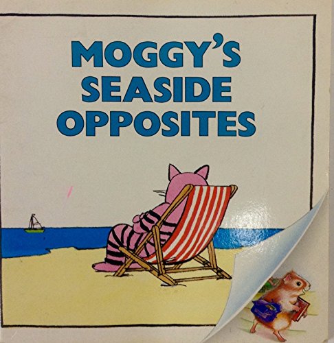 Moggy's seaside opposites (9781556244629) by Thomson, Ross