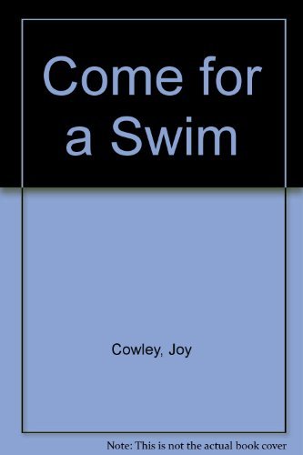 Stock image for Come for a Swim by Joy Cowley (1987-06-30) for sale by SecondSale