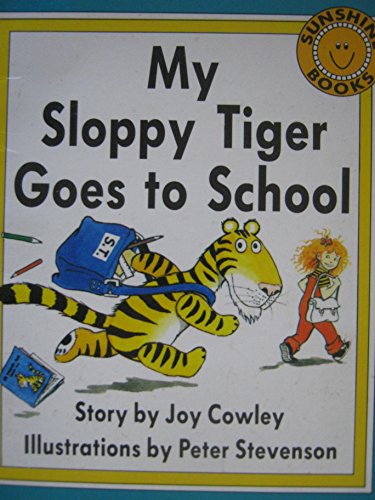 Stock image for Sunshine Books My Sloppy Tiger Goes to School for sale by Your Online Bookstore