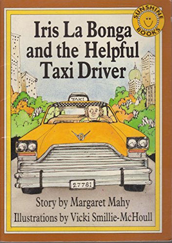 Stock image for Iris La Bonga and the helpful taxi driver (Sunshine Books) for sale by Once Upon A Time Books