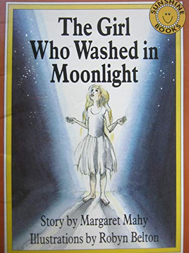 Stock image for The Girl Who Washed in Moonlig for sale by SecondSale