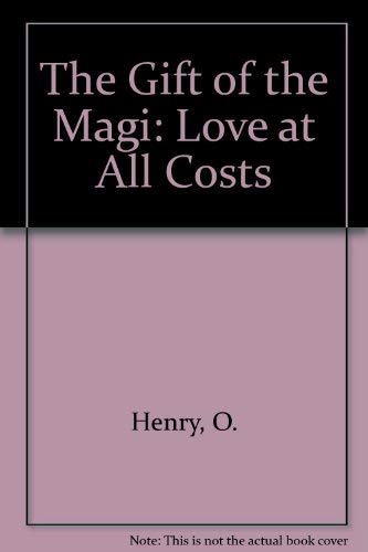 Stock image for The Gift of the Magi: Love at All Costs for sale by HPB-Emerald