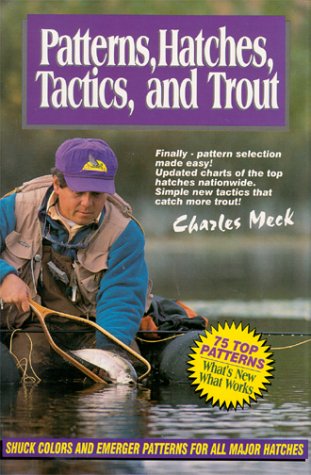 Stock image for Patterns, Hatches, Tactics, and Trout for sale by HPB-Emerald