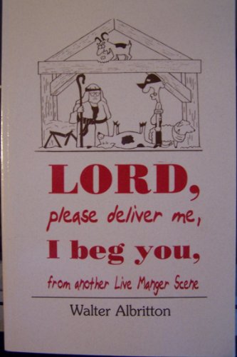 9781556305283: Title: Lord Please Deliver Me I Beg You from Another Live