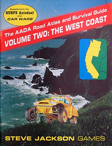 Stock image for The AADA Road Atlas and Survival Guide: The West Coast (Volume 2) Supplement for Gurps Autoduel and Car Wars for sale by Half Price Books Inc.