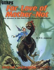 GURPS For Love of Mother-Not: Solo Adventure in Alan Dean Foster's Humanx Commonwealth (9781556341441) by W.G. Armintrout