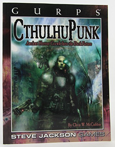 Imagen de archivo de GURPS CthulhuPunk: Ancient Horror Crawls into the Dark Future a la venta por books4u31