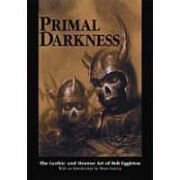 Primal Darkness: The Gothic and Horror Art of Bob Eggleton (9781556346248) by Bob Eggleton