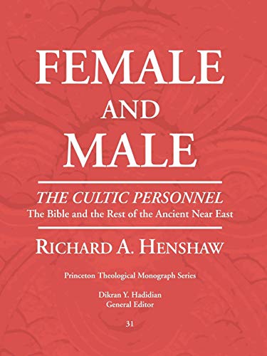 Beispielbild fr Female and Male: The Cultic Personnel: The Bible and the Rest of the Ancient Near East zum Verkauf von Windows Booksellers