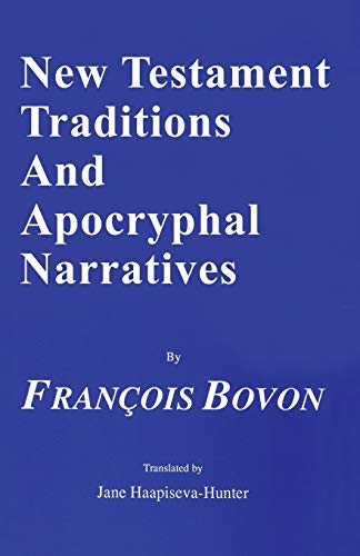 Imagen de archivo de New Testament Traditions and Apocryphal Narratives (Princeton Theological Monograph Series) a la venta por HPB-Red