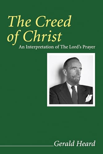 Beispielbild fr The Creed of Christ: An Interpretation of the Lord's Prayer zum Verkauf von Windows Booksellers