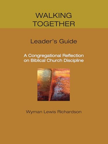 Stock image for Walking Together, Leader's Guide: A Congregational Reflection on Biblical Church Discipline for sale by Windows Booksellers