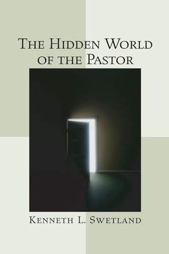 Stock image for The Hidden World of the Pastor: Case Studies on Personal Issues of Real Pastors for sale by Gulf Coast Books