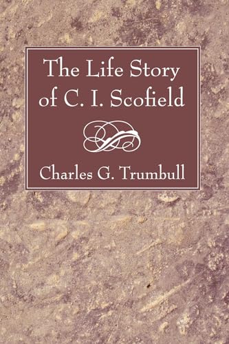 Beispielbild fr The Life Story of C. I. Scofield zum Verkauf von Windows Booksellers