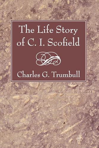 Stock image for The Life Story of C. I. Scofield for sale by ThriftBooks-Atlanta