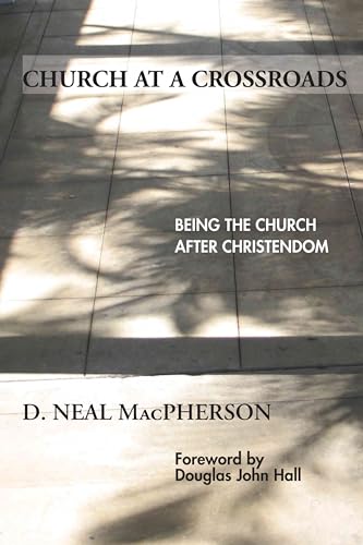 Beispielbild fr Church at a Crossroads: Being the Church after Christendom zum Verkauf von Windows Booksellers