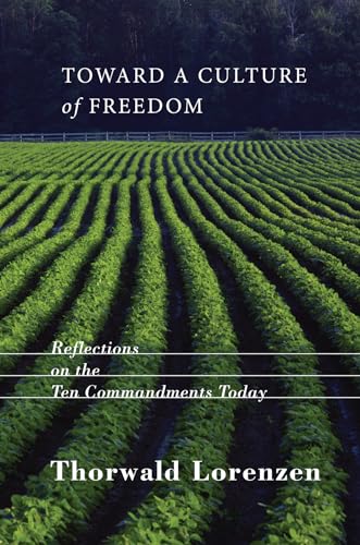 Beispielbild fr Toward a Culture of Freedom: Reflections on the Ten Commandments Today zum Verkauf von Windows Booksellers