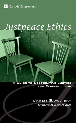 Beispielbild fr Justpeace Ethics: A Guide to Restorative Justice and Peacebuilding zum Verkauf von Windows Booksellers