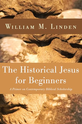 Beispielbild fr The Historical Jesus for Beginners: A Primer on Contemporary Biblical Scholarship zum Verkauf von Windows Booksellers