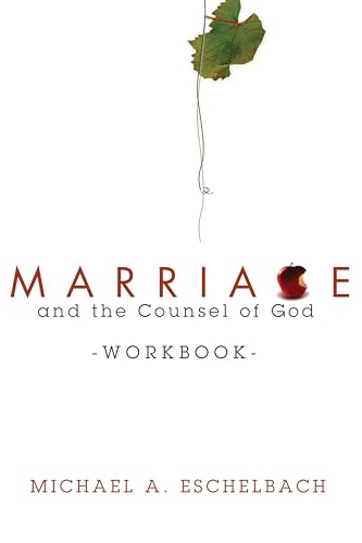 9781556353475: Marriage and the Counsel of God Workbook