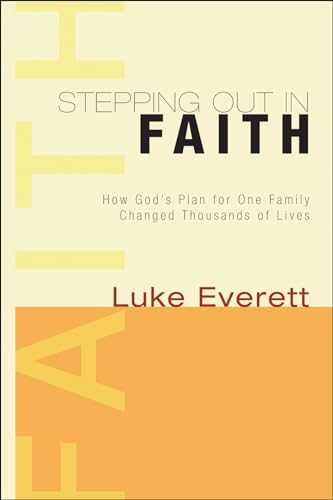 Stock image for Stepping Out in Faith: How God's Plan for One Family Changed Thousands of LIves for sale by SecondSale