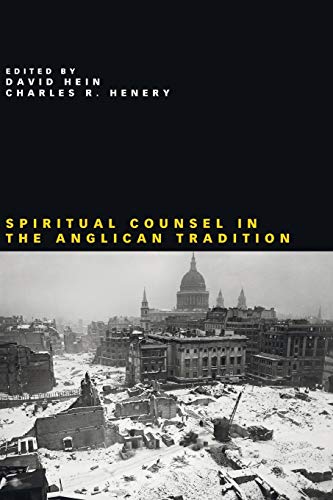 Beispielbild fr Spiritual Counsel in the Anglican Tradition zum Verkauf von Better World Books