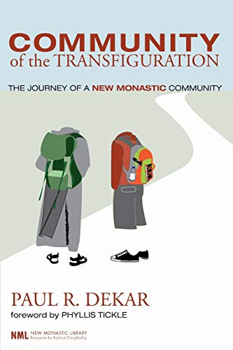 9781556354304: Community of the Transfiguration: The Journey of a New Monastic Community (New Monastic Library: Resources for Radical Discipleship)