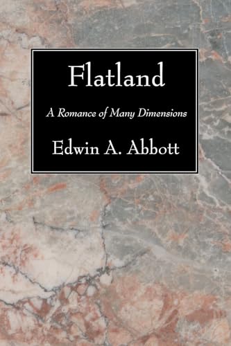 Beispielbild fr Flatland: A Romance of Many Dimensions zum Verkauf von Windows Booksellers