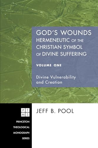 Stock image for God's Wounds: Hermeneutic of the Christian Symbol of Divine Suffering, Volume One for sale by Chiron Media